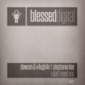 Dawson、Stephanie Kay、V4ugh4n - I Dont Need You