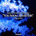 Dyno、Devil、Mongolca - You Know About This (OriginalMix)
