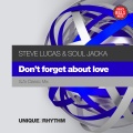 Steve Lucas、Soul Jacka - Don't Forget About Love