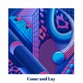Lowell - Come and Lay