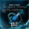 Juloboy、SURF、Mart - All I Wanna Do (Juloboy Remix)