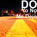 Do - Yo No Me Dejo