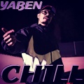 Yaben - Chill (Explicit)