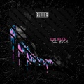 Clouds - Too Much (Explicit)
