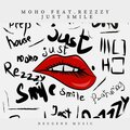 Moho、Rezzzy - Just Smile