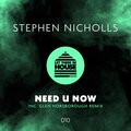 Stephen Nicholls - Need U Now