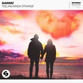 Dannic - Feeling Kinda Strange (Extended Mix)