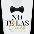 No Te las Creas