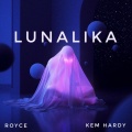 Royce、Kem Hardy - Lunalika