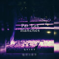 Quiet - Par Les Hanches