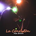 alex brown - La Conexión