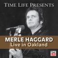 Time Life Presents: Merle Haggard (Live in Oakland)