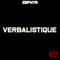Zephyr - Verbalistique (Explicit)
