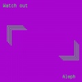 Aleph - Watch Out (Explicit)