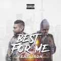 Best for Me (feat. JRDN)(Explicit)