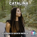 Catalina - Iubind Un Nebun (ElemerXNescoRemixExtended)