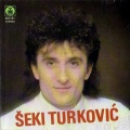 Seki Turkovic - Takve sam srece