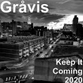 Gravis - Keep It Coming 2020