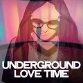 Underground Love Time