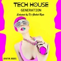 Dj Global Byte - Tech House Generation Continuous Mix