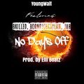 Jah、YoungWalt、BornRichKaylan、Bkilled - No Days Off (Explicit)