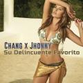 Jhonny、Chang - Su Delincuente Favorito