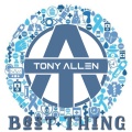 Tony Allen - Best Thing