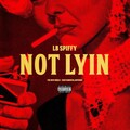 Not Lyin (Explicit)