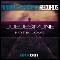 Joe De Simone - Not In Love (Original Mix)