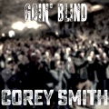 Corey Smith - Goin' Blind - Acoustic