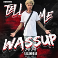 RG - Tell Me Wassup (Explicit)