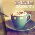 Chillout Macchiato