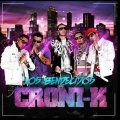 Croni-K、Capozana、Chocolate Blanco - Arriba la Vida (Feat.ChocolateBlanco&Capozana)