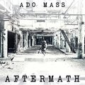 Ado Mass - Aftermath