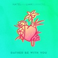 Natel、Liam Summers - Rather Be with You