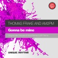 Am2Pm、Thomas Frake - Gonna Be Mine (OriginalMix)