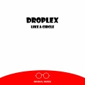 Droplex、DJ Christopher - Like A Circle (DjChristopherRemix)