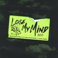 Lose My Mind (Explicit)