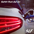 SLF - Super Plus Auf Ex (Explicit)