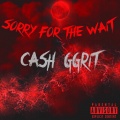 Sorry for the Wait (Explicit)