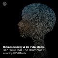 G.Pal、Thomas Gandey、Yiannis Melitsis - Can You Hear The Drummer (G.PalTwistedRemix)