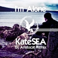 DJ Aristocrat、KateSEA - I'm Alone (Dj Aristocrat Radio Remix)