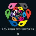G.Pal、Adrianos Papadeas - Dance 2 That (AdrianosPapadeasRemix)
