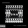 Lia Marie Johnson、Heartbrkkidd - DNA (Explicit)