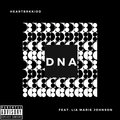 Lia Marie Johnson、Heartbrkkidd - DNA