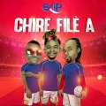 EKIP - Chire Filè A (Explicit)