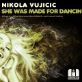 Nikola Vujicic、Muzikfabrik - She Was Made For Dancin'