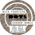 Leo R、Nick Fourteen - Shadow Dance (Leo R Remix)