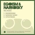 Egoism、Narkosky - Not Accept