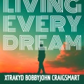 Craig Smart、XtraKyd、Bobby John - Living Every Dream